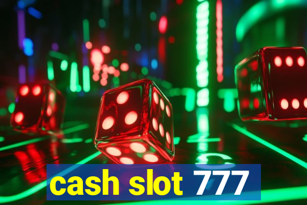 cash slot 777