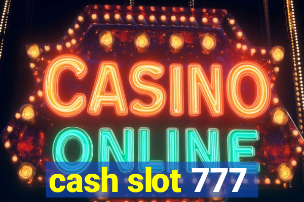 cash slot 777