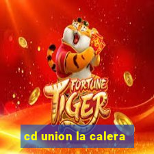 cd union la calera