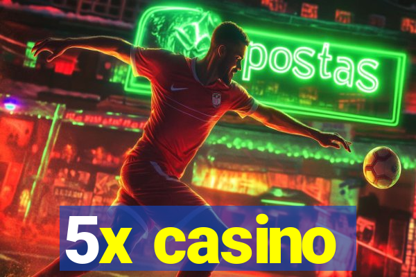 5x casino