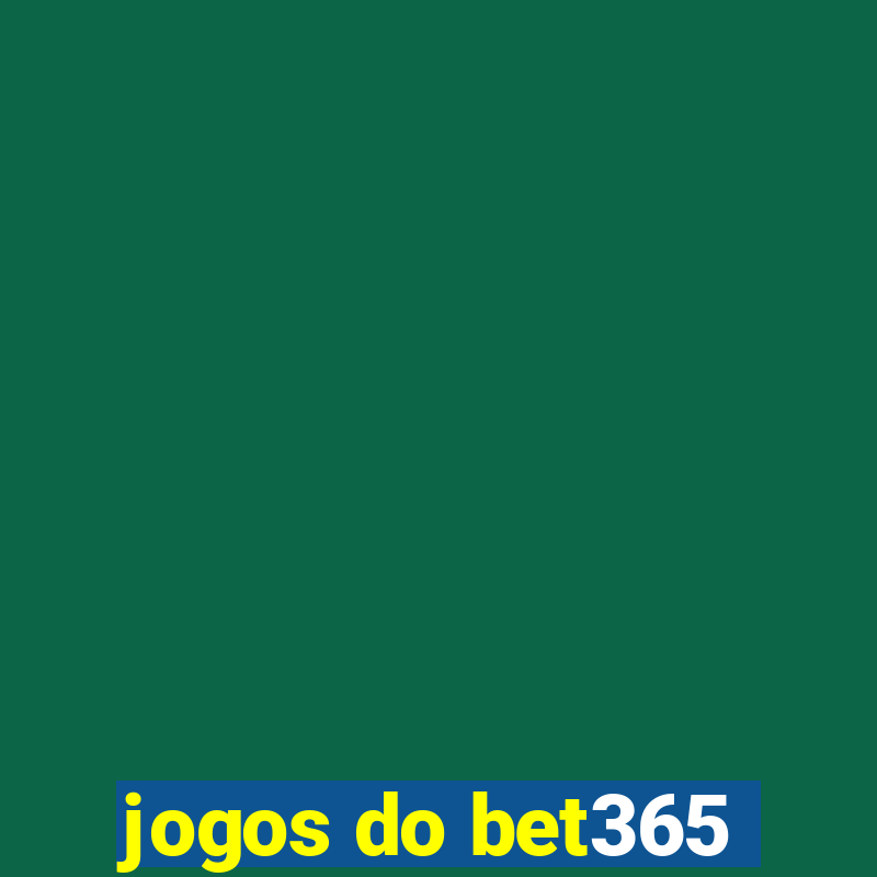 jogos do bet365