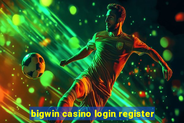 bigwin casino login register