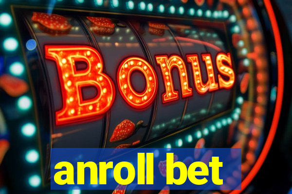 anroll bet