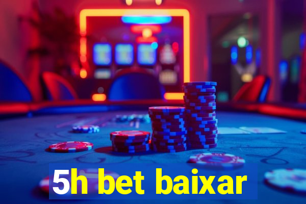 5h bet baixar