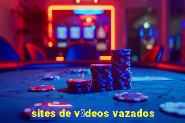 sites de v铆deos vazados