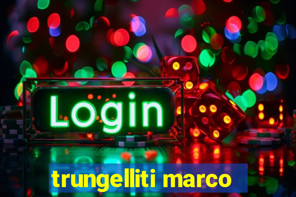 trungelliti marco