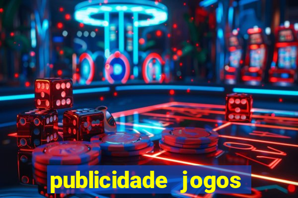 publicidade jogos de azar