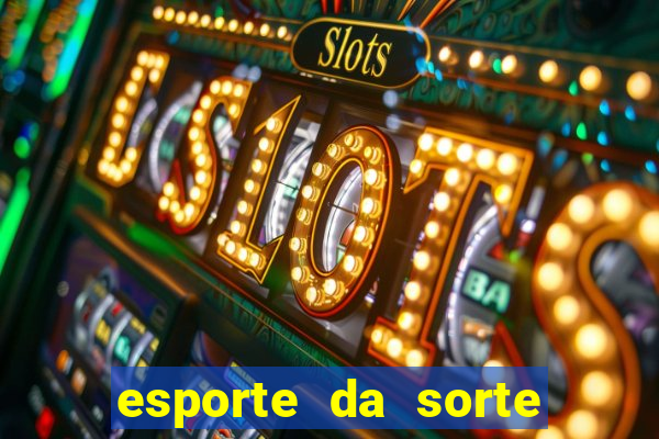 esporte da sorte casino fortune tiger