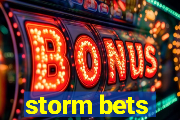 storm bets