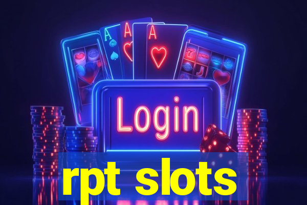 rpt slots