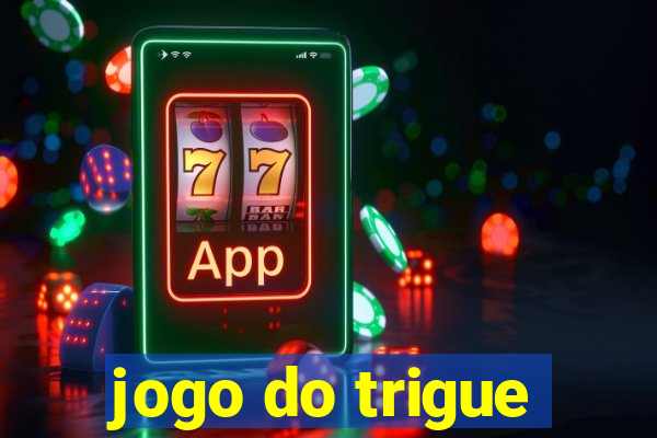 jogo do trigue