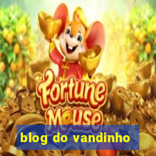 blog do vandinho