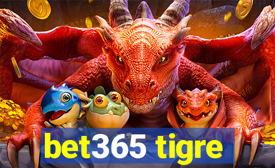 bet365 tigre