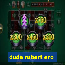 duda rubert ero