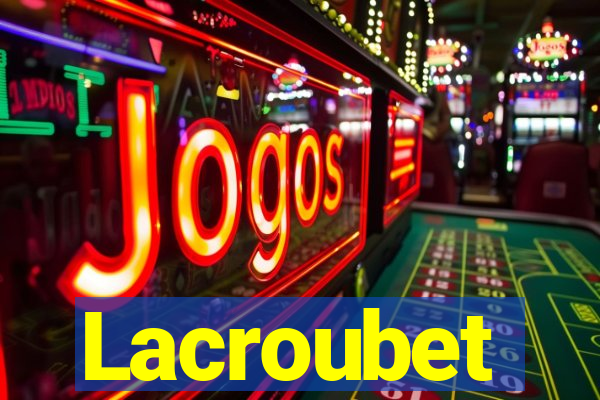 Lacroubet