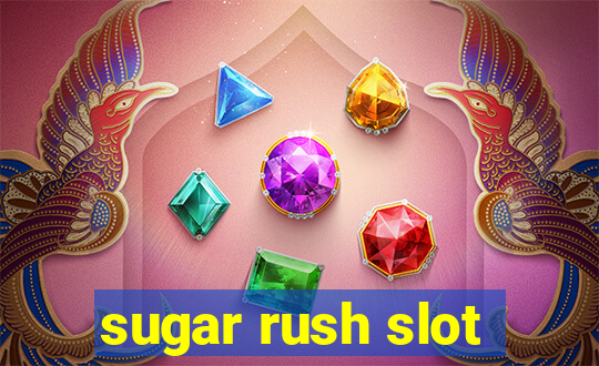 sugar rush slot