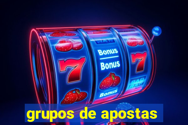 grupos de apostas