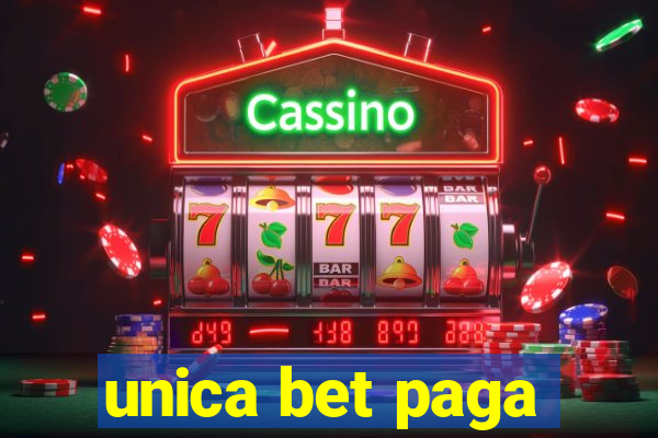 unica bet paga