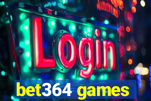 bet364 games