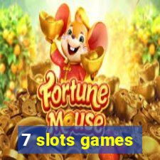 7 slots games