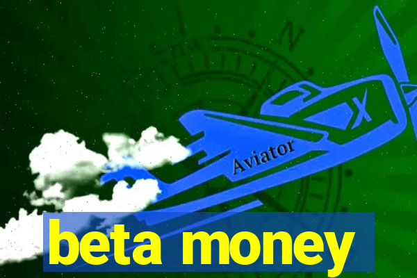 beta money