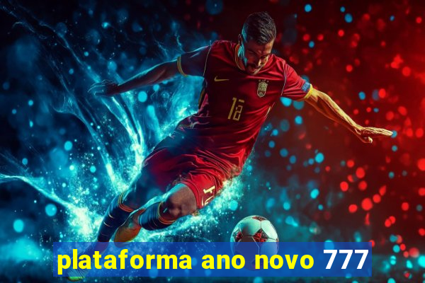 plataforma ano novo 777