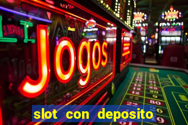 slot con deposito minimo 5 euro