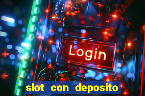 slot con deposito minimo 5 euro