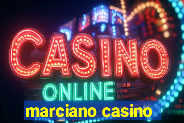 marciano casino