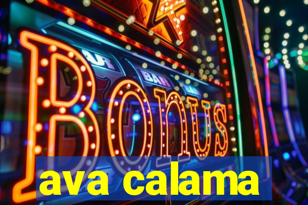 ava calama