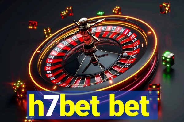 h7bet bet