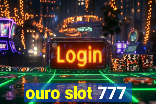 ouro slot 777