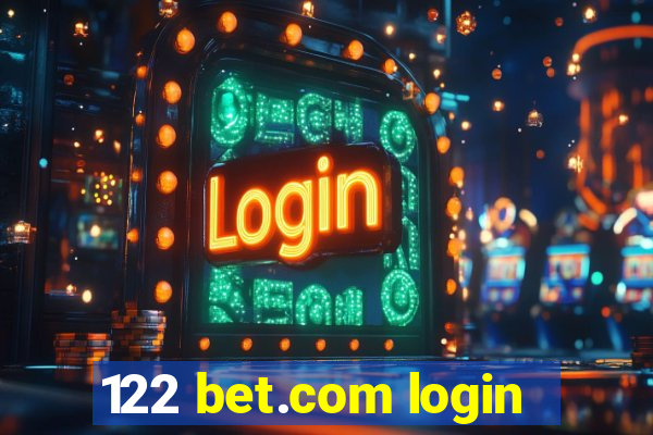 122 bet.com login