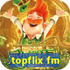 topflix fm