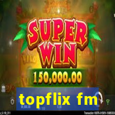 topflix fm