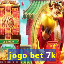 jogo bet 7k