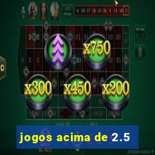 jogos acima de 2.5