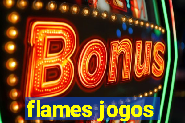 flames jogos