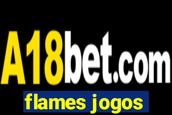 flames jogos