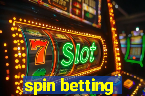 spin betting