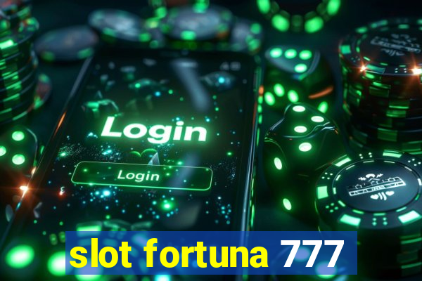 slot fortuna 777