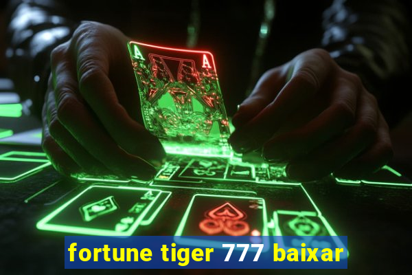 fortune tiger 777 baixar