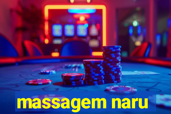 massagem naru