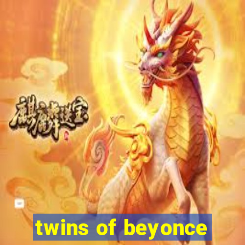 twins of beyonce