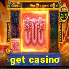 get casino