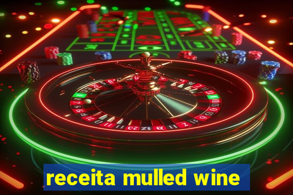 receita mulled wine