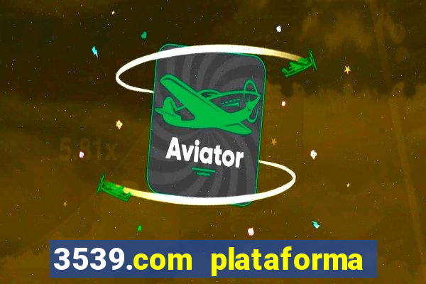 3539.com plataforma de jogos