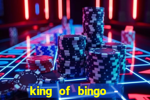 king of bingo - video bingo