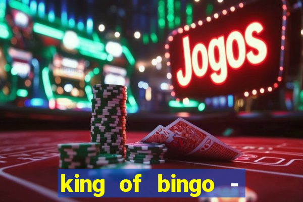 king of bingo - video bingo