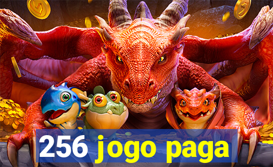 256 jogo paga